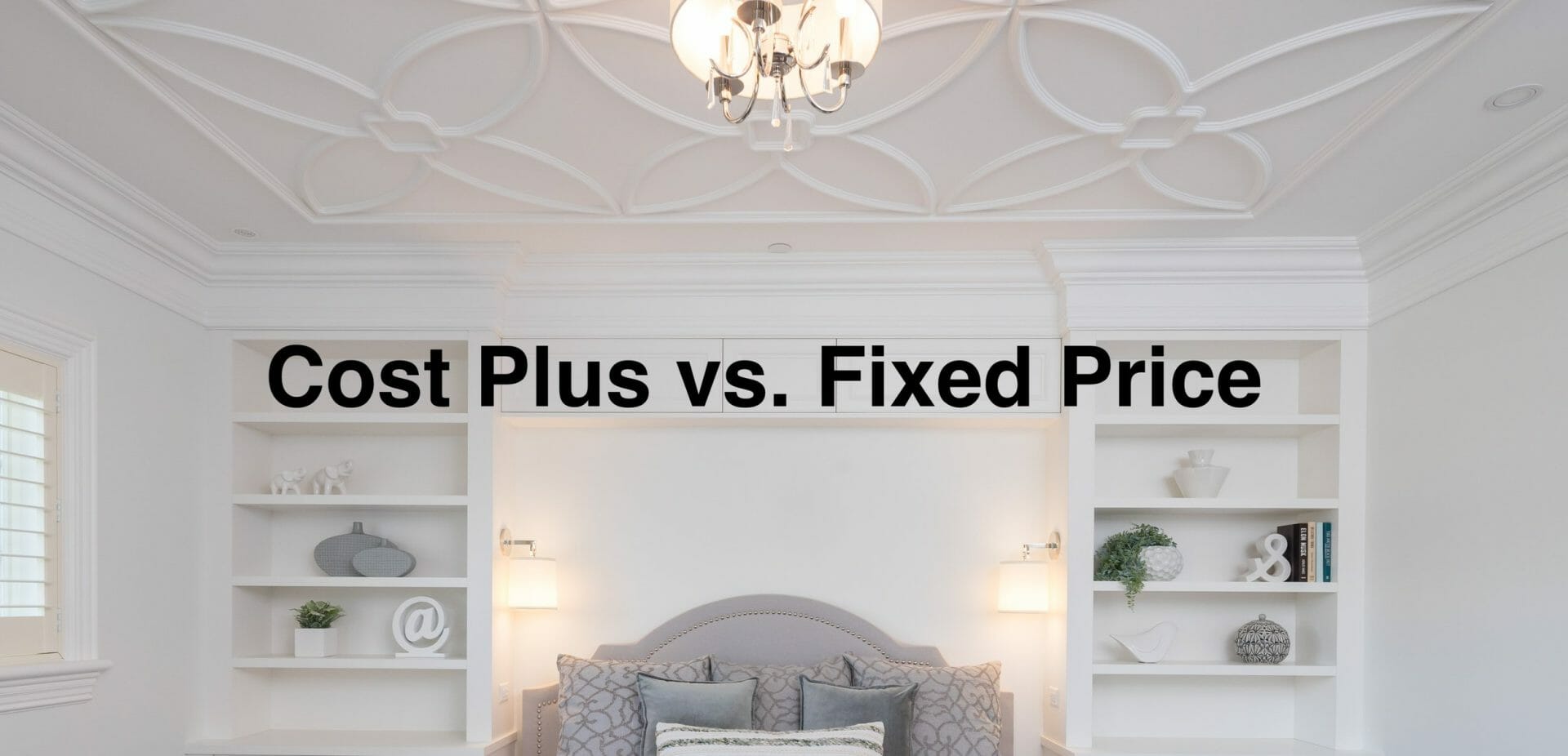 What is the difference between cost plus and fixed price 065
